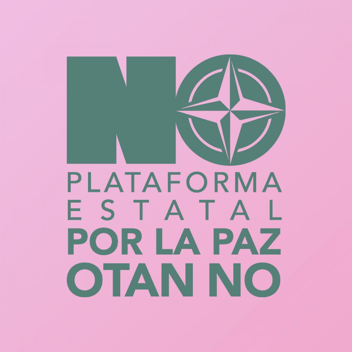 PLATAFORMA PO LA PAZ, OTAN NO